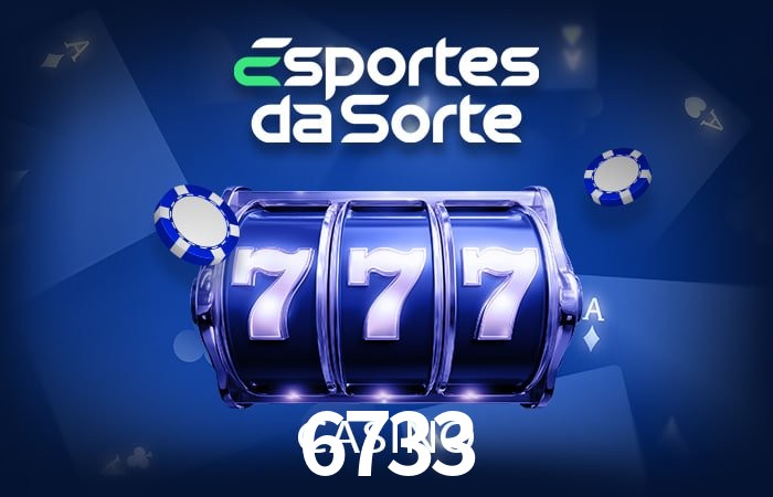 Bônus e promoções da 6733